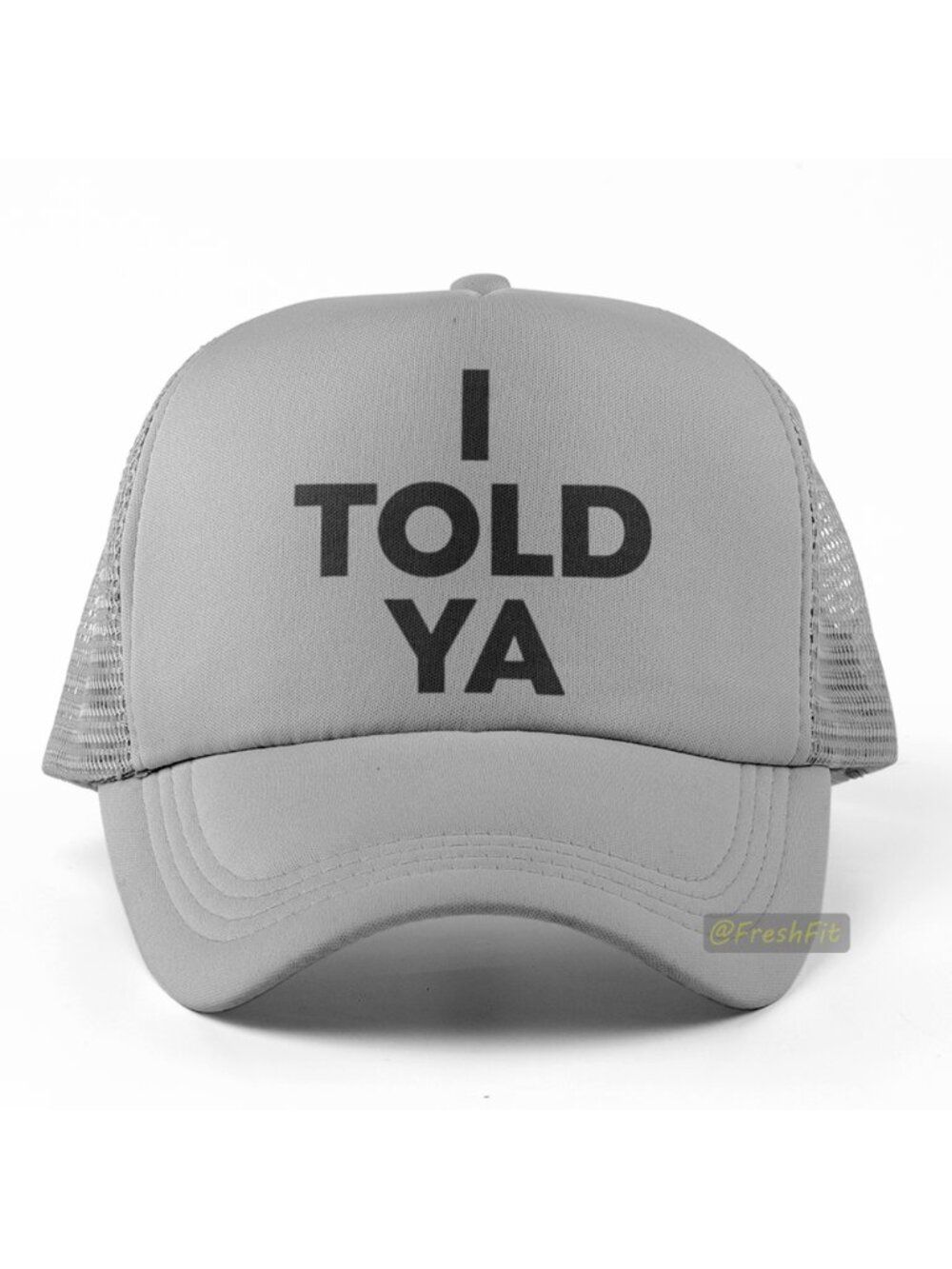 🆕I Told Ya Gray Foam Trucker Hat Mesh Snapback Cap